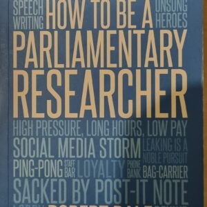 How to Be a Parliamentary Researcher