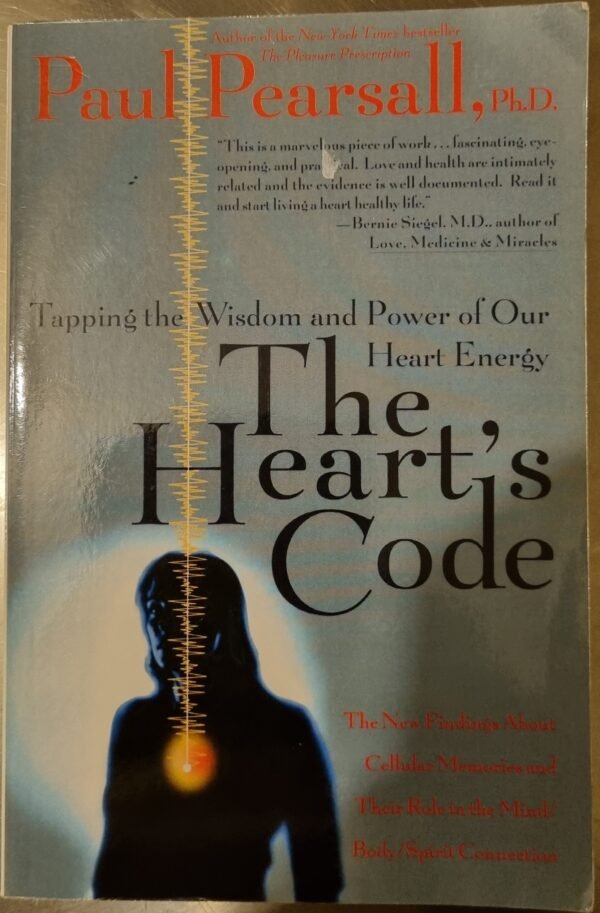 The Heart's Code: Tapping the Wisdom and Power of Our Heart Energy