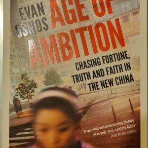 Age of Ambition: Chasing Fortune, Truth and Faith In The New China