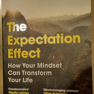 The Expectation Effect: How Your Mindset Can Transform Your Life