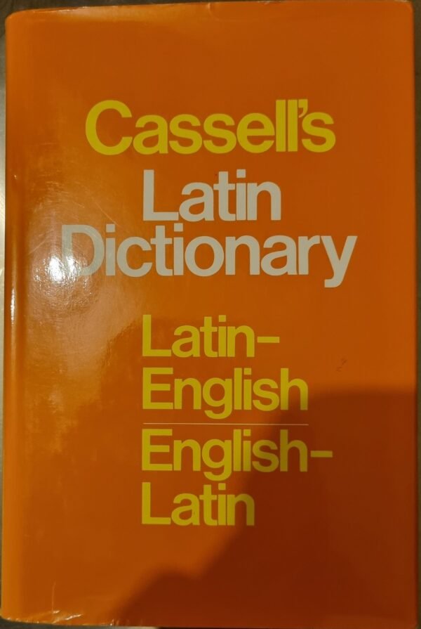 Cassell's Latin Dictionary: Latin-English: English-Latin