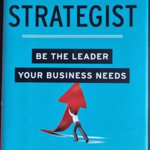 The Strategist: Be the Leader Your Business Needs