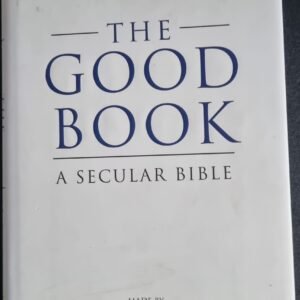 The Good Book: A Secular Bible