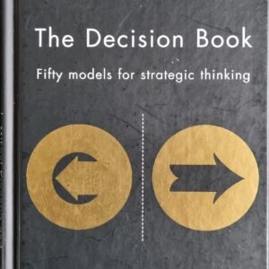 The Decision Book: Fifty Models for Strategic Thinking