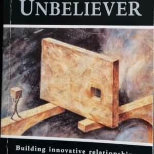 The Faith of the Unbeliever: Building Innovative Relationship with the Unchurched