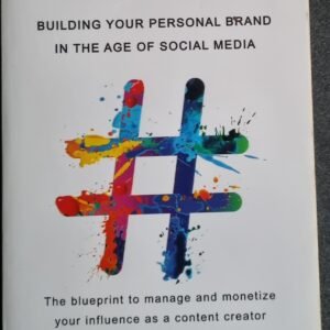 Influencer: Building Your Personal Brand in the Age of Social Media
