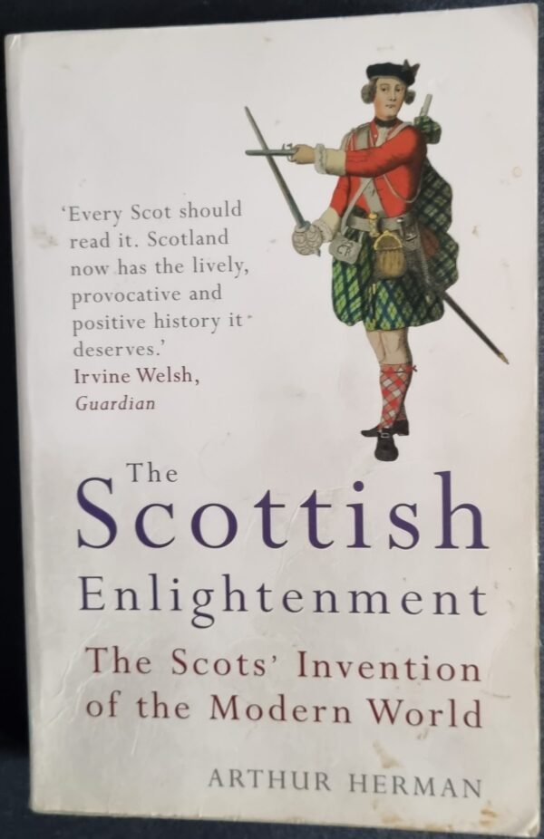 The Scottish Enlightenment: The Scots Invention of the World