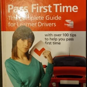 The AA Drivers Test Guides - Pass First Time: The Complete Guide for Learners