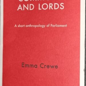 Commons and Lords: A Short Anthropology of Parliament