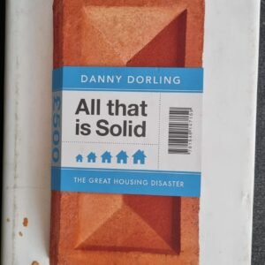 All That Is Solid: The Great Housing Disaster