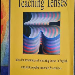 Teaching Senses: Ideas for Presenting and Practising Tsnses in English with Photocopiable Materials & Activities