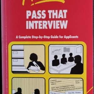 How to Pass That Interview: A Complete Step-by-Step Guide for Applicants