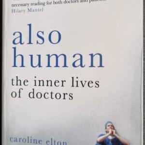 Also Human: The Inner Lives of Doctors