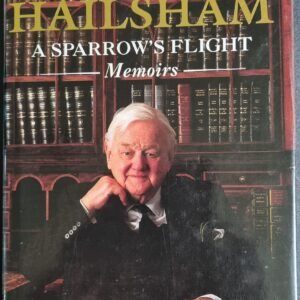 Lord Hailsham: A Sparrow's Flight: Memoirs