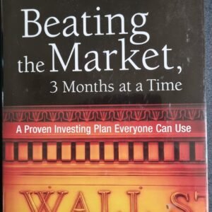 Beating the Market: 3 Month at a Time: A Proven Investing Plan Everyone Can Use