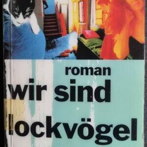 Wir Sind Lockvoegel Baby!