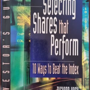 Selecting Shares That Perform: 10 Ways to Beat the Index