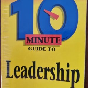 10 Minute Guide to Leadership