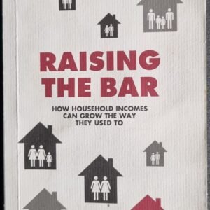 Raising the Bar: How Household Incomes Can Grow the Way They Used To