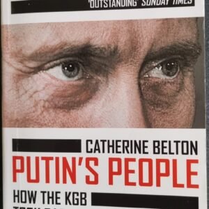 Putin's People: How The KGB Took Back Russia and Then Took On the West