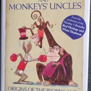 Origins of the Words and Phrases We Use Everyday: March Hares and Monkeys Uncles