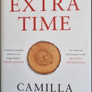 Extra Time: 10 Lessons for an Aging World