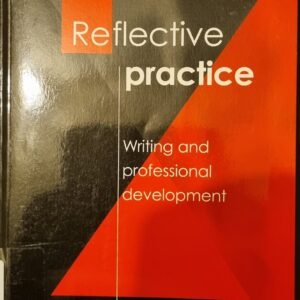 Reflective Practice: Writing and Professional Development