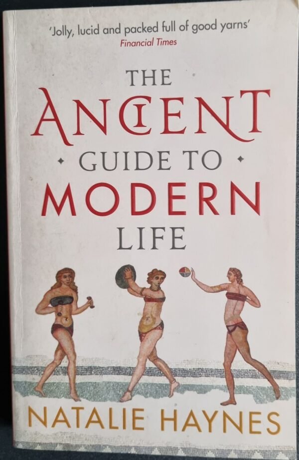 The Ancient Guide to Modern Life