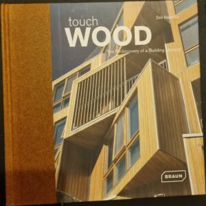 Touch Wood: The Discovery of a Building