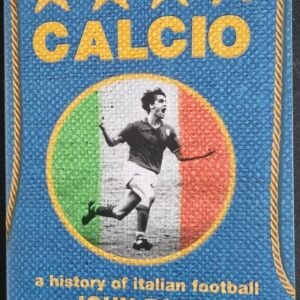 Calcio: A History of Italian Football