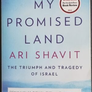 My Promised Land: The Triumph and Tragedy of Israel