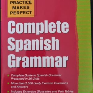 Practice Makes Perfect: Complete Spanish Grammar