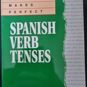 Practice Makes Perfect: Spanish Verb Tenses