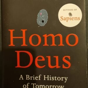 Homo Deus: A Brief History of Tomorrow