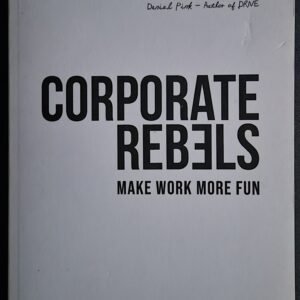 Corporate Rebels: Make Work More Fun
