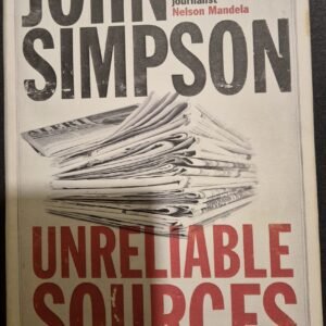 Unreliable Sources: How the 20th Century Was Reported
