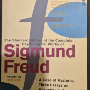 Sigmund Freud: A Case of Hysteria, Three Essays on Sexually and Other Works