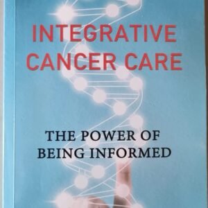 Integrative Cancer Care: The Power of Being Informed