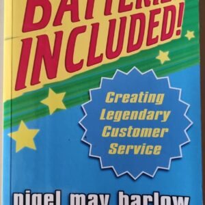 Batteries Included: Creating Legendary Customer Service
