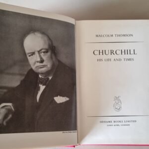 Winston Churchill: His Life and Times
