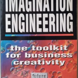 Imagination Engineering: The Toolkit for Business Creativity