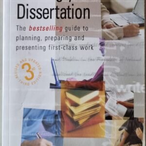 Writing Your Dissertation: The Bestselling Guide to Planning, Preparing and Presenting First Class Work