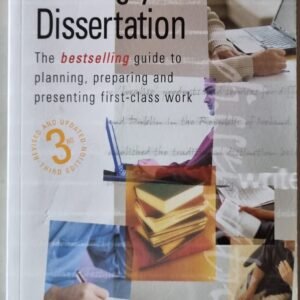 Writing Your Dissertation: The Bestselling Guide to Planning, Preparing and Presenting First-Class Work by Derek Swetnam