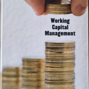 Working Capital Management by Lorenzo A. Preve and Virginia Sarria-Allende