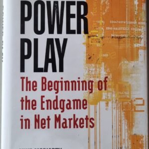 Power Play: The Beginning of the Endgame in Net Markets by Mike Moriarty and Bruce Klassen
