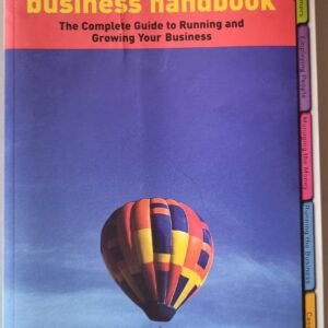 The Small Business Handbook: The Complete Guide to Running and Growing Your Business by Steve Parks