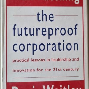 The Futureproof Corporation: Practical Lessons in Leadership and Innovation for the 21st Century