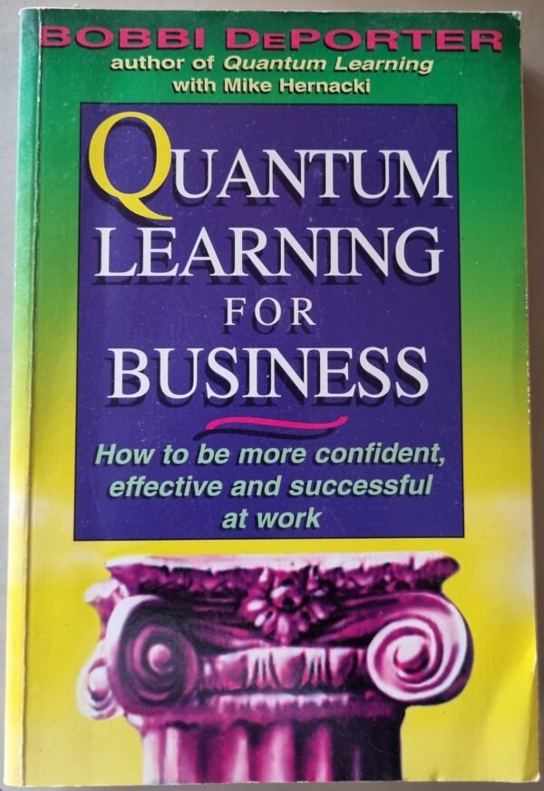 Quantum Learning For Business: How to be More Confident, Effective And Successful art Work by Bobbi DePorter