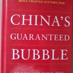 China's Guaranteed Bubble: How Implicit Government Support Has Propelled China's Economy While Creating Systemic Risk