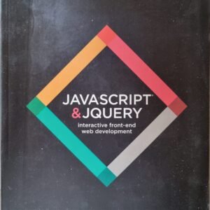 Java Script & JQuery: Interactive Front-End With Development by John Duckett